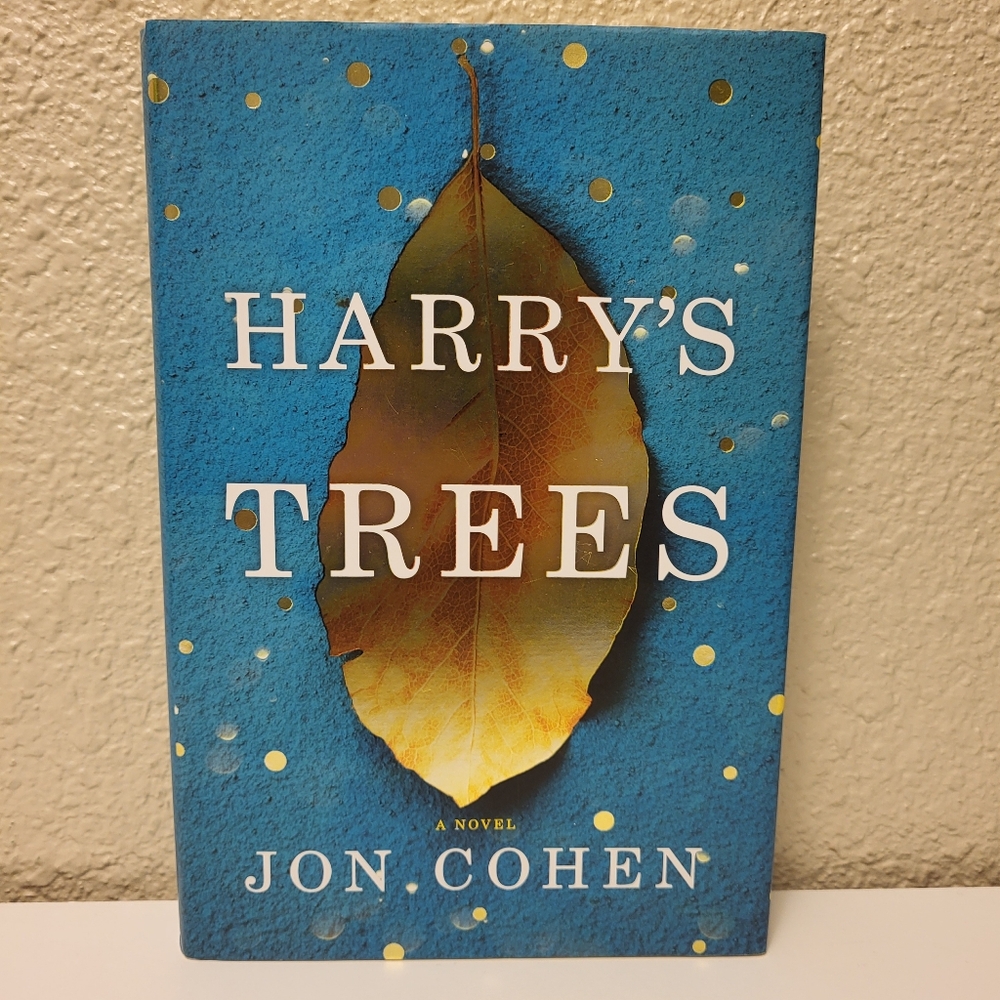 "Harry's Trees" A Novel by Jon Cohen